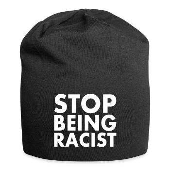 Stop being racist - Jersey Beanie - black - Front