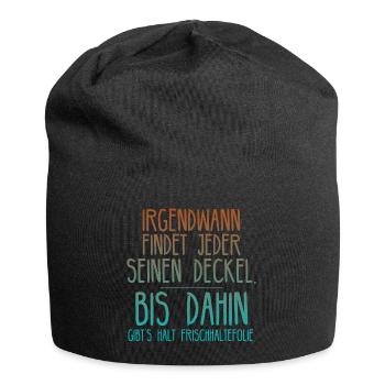 Single Sprüche lustig Frauen - Deckel Geschenk - Jersey-Beanie - Schwarz - Vorne