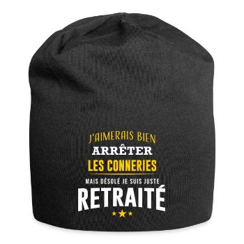 Je suis juste retraité départ en retraite humour - Bonnet en jersey - noir - Devant