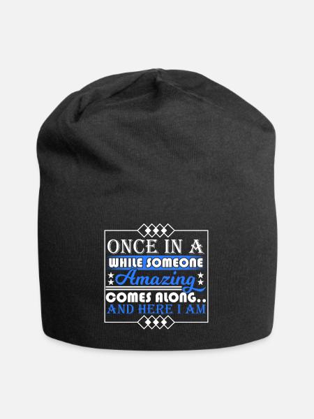 Once In A While Someone Amazing Comes Along And - Jersey-Beanie - Schwarz