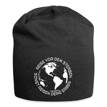 Reise vor dem Sterben sonst reisen deine Erben - Jersey-Beanie - Schwarz - Vorne