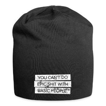 You Can't Do Epic hit With Basic People - Jersey-Beanie - Schwarz - Vorne