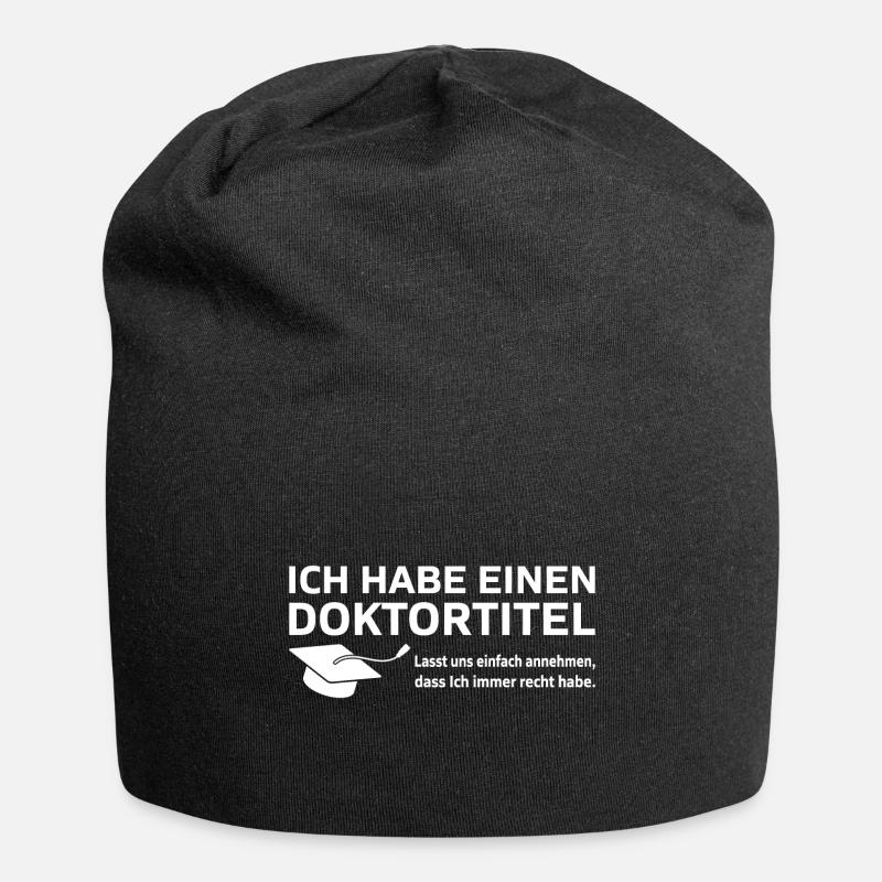 Ich habe einen Doktortitel Phd Abschluss Geschenk - Jersey-Beanie - Schwarz