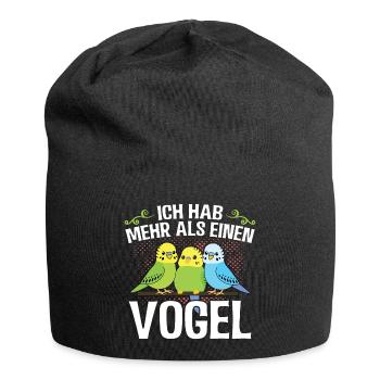 Lustiges -Ich hab mehr als einen Vogel- Geschenk - Jersey-Beanie - Schwarz - Vorne