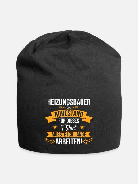 Heizungsbauer Heizungsbau Ruhestand Rente Spruch - Jersey-Beanie - Schwarz