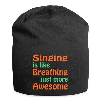 Singing is like breathing Just more awesome - Jersey-Beanie - Schwarz - Vorne