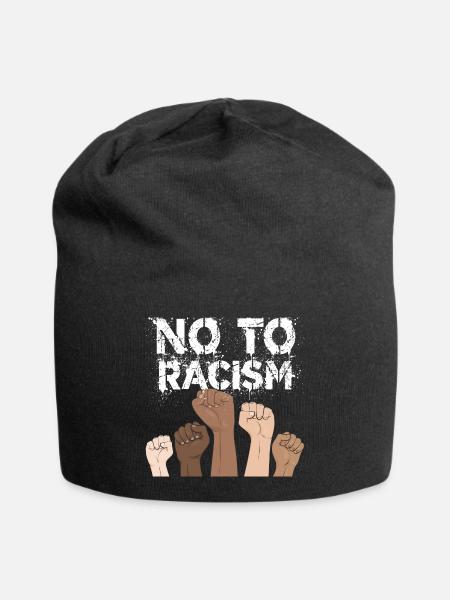 no to racism fist - contre le racisme, stop racism - Bonnet en jersey - noir