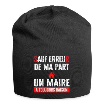 Cadeau drôle maire rigolo avoir raison - Bonnet en jersey - noir - Devant
