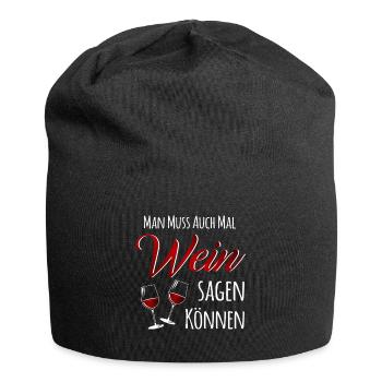 Man muss auch mal Wein sagen können - Jersey-Beanie - Schwarz - Vorne