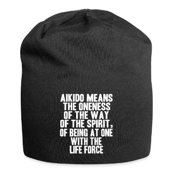 Aikido means the oneness of the way of the spirit - Jersey Beanie - black - Front