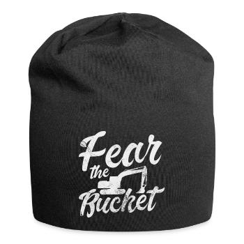 Fear the Bucket | Funny Bucket Operator Quote - Jersey Beanie - black - Front