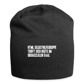 html selbsthilfegruppe heute im großen Saal - Jersey-Beanie - Schwarz - Vorne