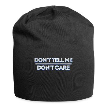 Je ne me soucie pas des paroles froides, de l’attitude indifférente - Bonnet en jersey - noir - Devant