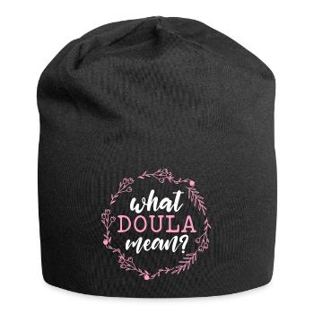What doula mean - Jersey Beanie - black - Front