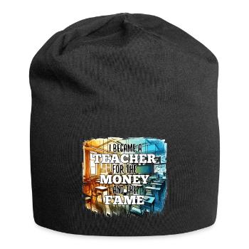 Teacher Teacher Money and Fame Gift - Jersey Beanie - black - Front