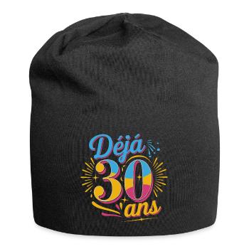 Déjà 30 ans - Bonnet en jersey - noir - Devant