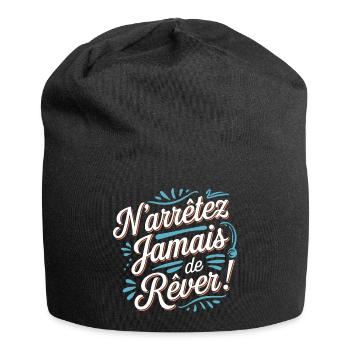 N'arrêtez jamais de rêver - Bonnet en jersey - noir - Devant