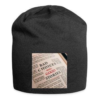 Les mauvais choix font les bonnes histoires - Bonnet en jersey - noir - Devant