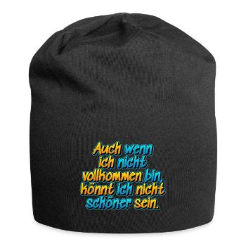Auch wenn ich nicht vollkommen bin …. - Jersey-Beanie - Schwarz - Vorne