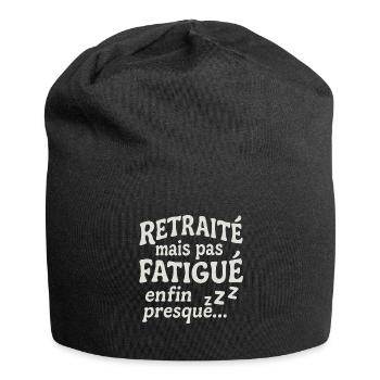 Retraité mais pas fatigué, enfin presque. - Bonnet en jersey - noir - Devant