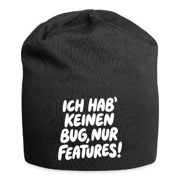 Ich hab keinen Bug, nur Features - Jersey-Beanie - Schwarz - Vorne