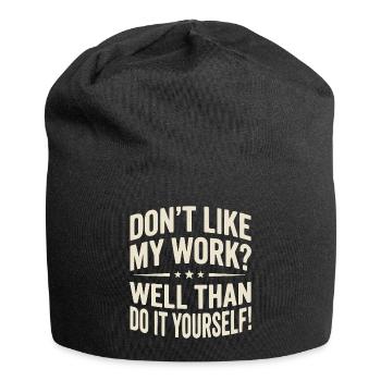 Don't like my Work? Well than do it yourself! - Jersey Beanie - black - Front