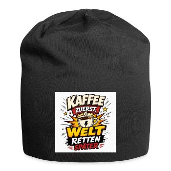 Kaffee zuerst, Welt retten später. - Jersey-Beanie - Schwarz - Vorne