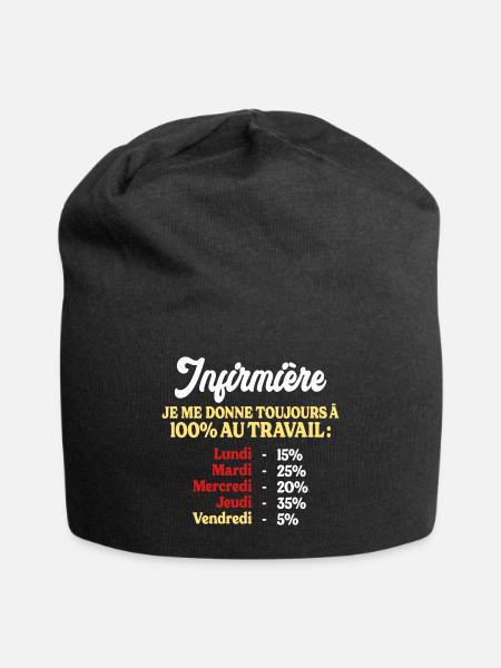 100% Au Travail Citation Drôle Travail Infirmière - Bonnet en jersey - noir