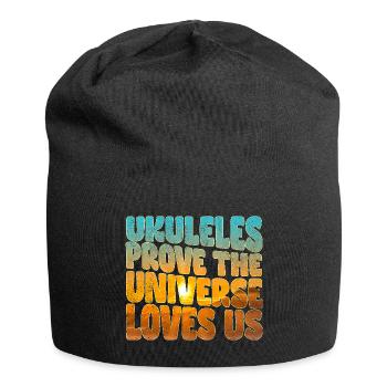 Ukuleles prove the Universe loves us - Jersey Beanie - black - Front