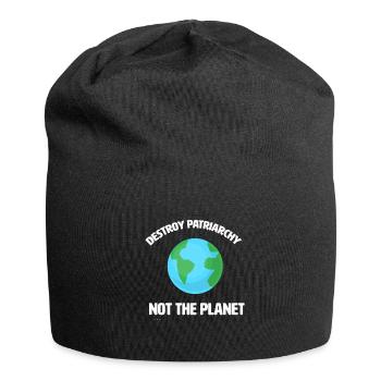 Destroy The Patriarchy Not The Planet Feminism - Jersey Beanie - black - Front