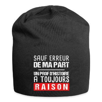 Prof d'histoire cadeau drôle professeur - Bonnet en jersey - noir - Devant