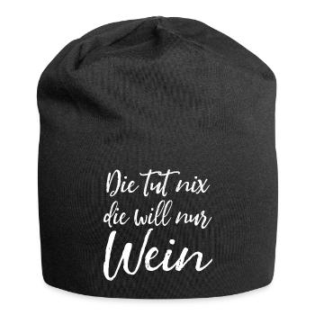 Die tut nix, die will nur Wein Damen Spruch - Jersey-Beanie - Schwarz - Vorne