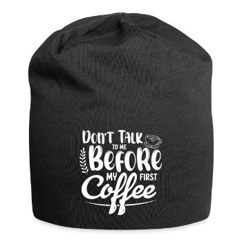 Sprich mich nicht an. Ich brauch erst einen Kaffee - Jersey-Beanie - Schwarz - Vorne