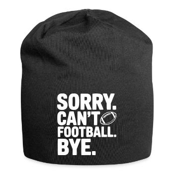 Sorry. Can't. Football. Bye. - Jersey Beanie - black - Front