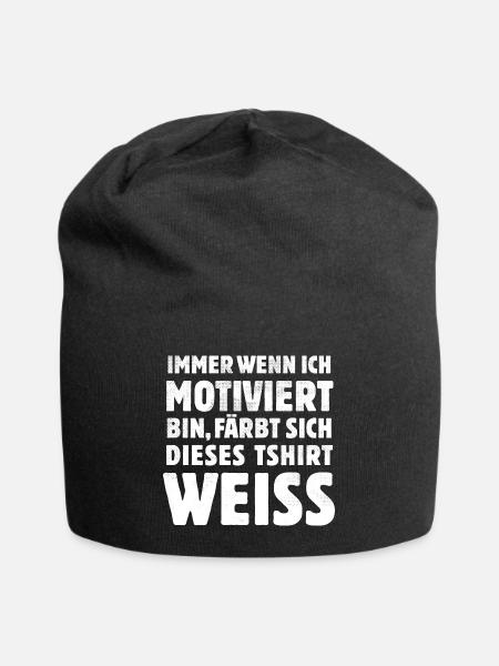 Wenn ich motiviert bin - witzige Sprüche - Jersey-Beanie - Schwarz