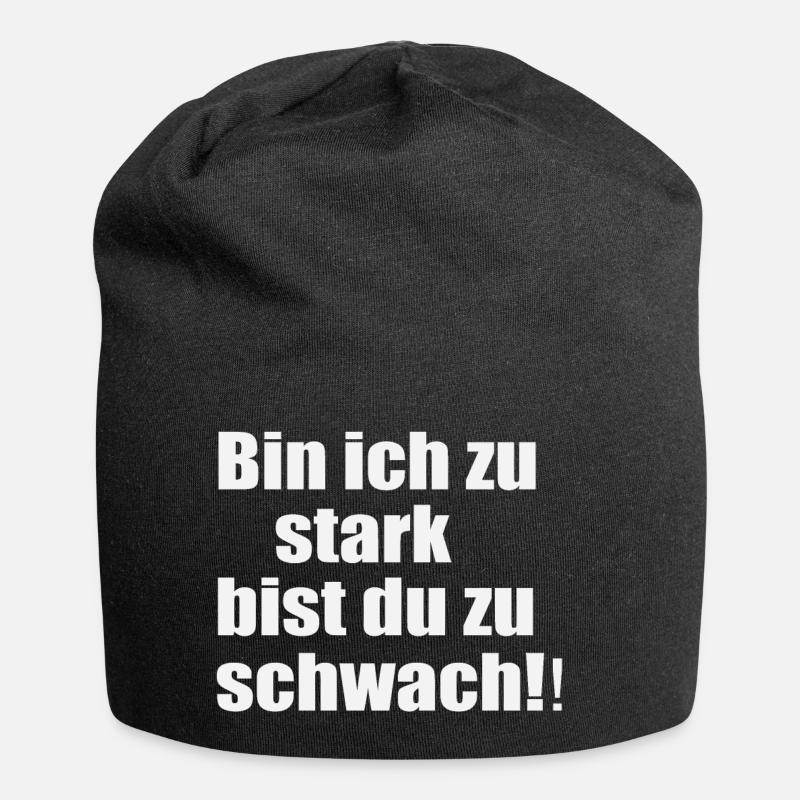 Bin ich zu stark bist du zu schwach - Jersey-Beanie - Schwarz