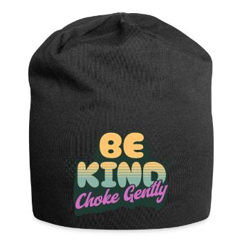 Be Kind Choke Gently - Jersey Beanie - black - Front