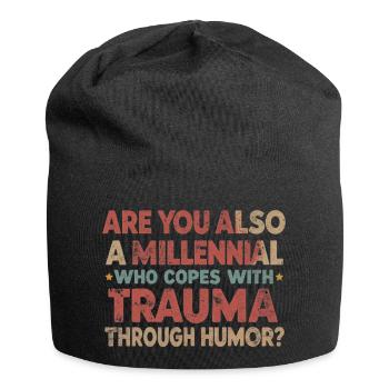 Trauma & Black Humor Funny Millennial T-Shirt - Jersey Beanie - black - Front