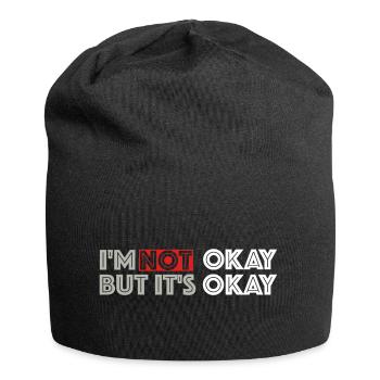 I'm not ok, but it's ok | funny sayings - Jersey Beanie - black - Front