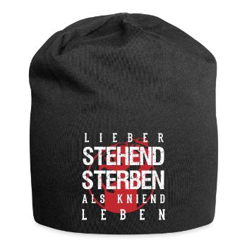Lieber stehend sterben als kniend leben - Jersey-Beanie - Schwarz - Vorne