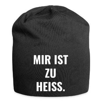 Mir ist zu heiß. - Jersey-Beanie - Schwarz - Vorne