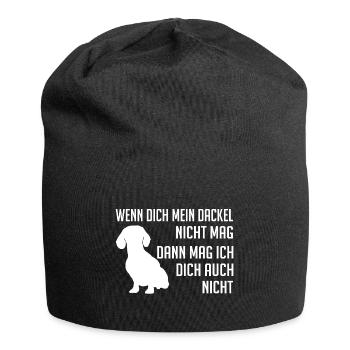 Wenn Dich mein Dackel nicht mag - Jersey-Beanie - Schwarz - Vorne