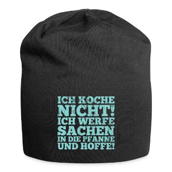 Ich koche nicht Spruch Geschenk - Jersey-Beanie - Schwarz - Vorne