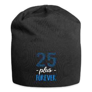 25 plus pour toujours - dictons d'anniversaire cadeaux drôles - Bonnet en jersey - noir - Devant