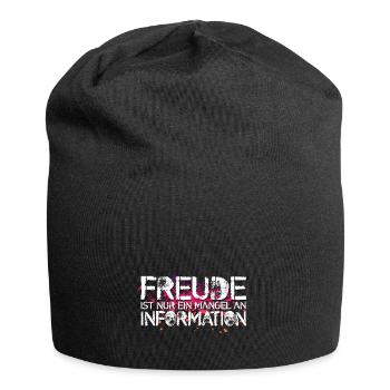 Freude ist nur ein Mangel an Information - Jersey-Beanie - Schwarz - Vorne