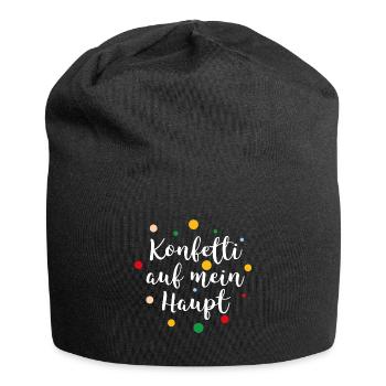 Konfetti auf mein Haupt - Jersey-Beanie - Schwarz - Vorne