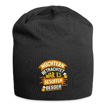 Nüchtern betrachtet war es besoffen besser - Bier - Jersey-Beanie - Schwarz - Vorne