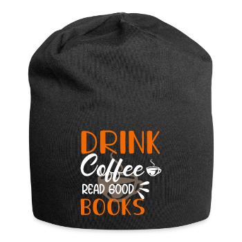 Drink coffee Read good books - Jersey Beanie - black - Front