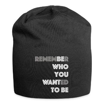 Be who you want to be | Motivation, Career - Jersey Beanie - black - Front