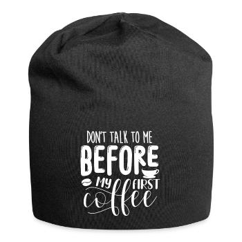 Sprich erst nach meinem ersten Kaffee mit mir. - Jersey-Beanie - Schwarz - Vorne